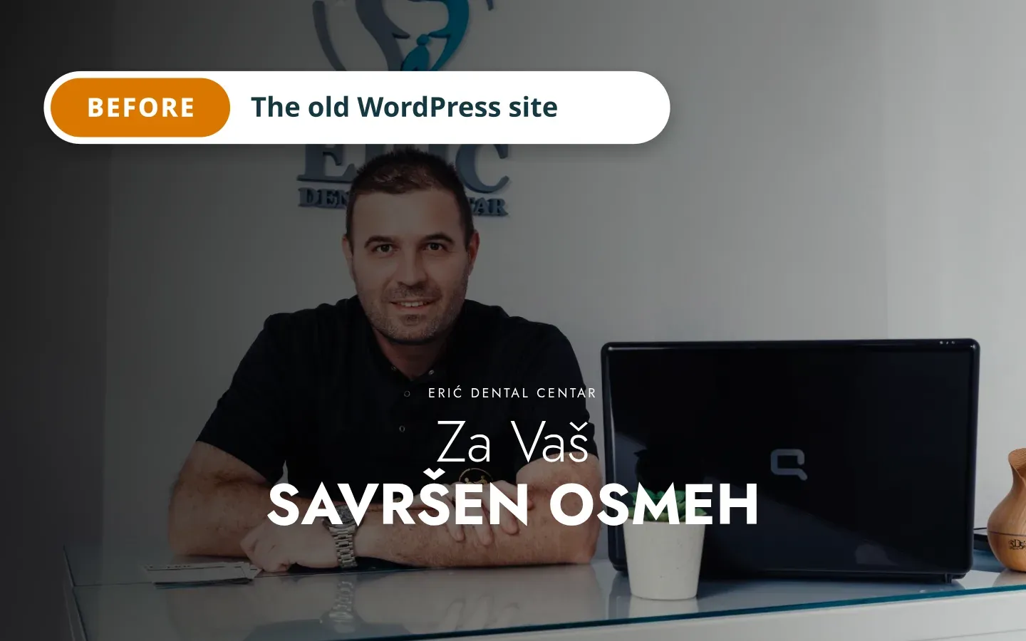 The old WordPress site: a dark full-screen photo with the words Za Vaš savršen osmeh and no call to book.