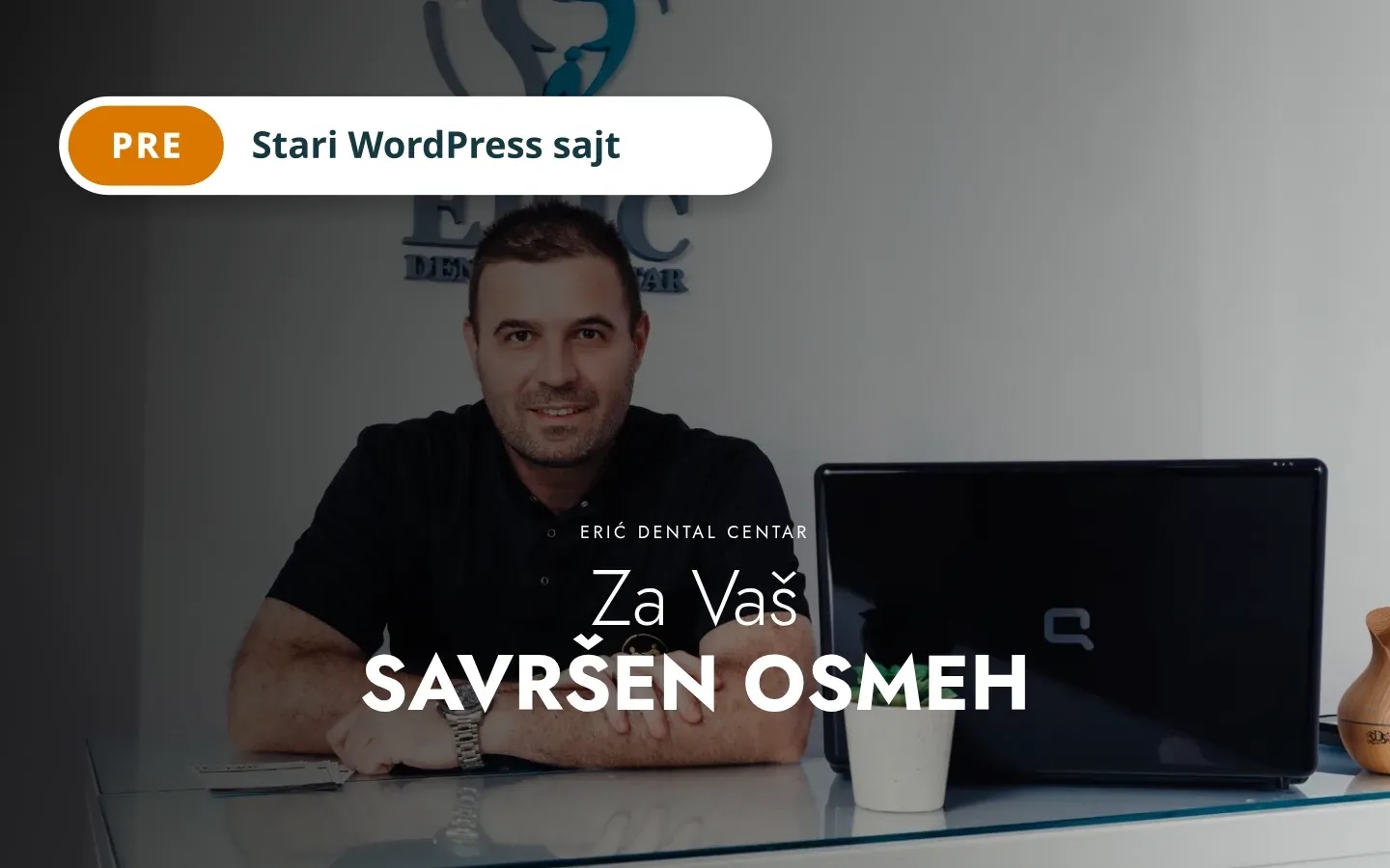 Stari WordPress sajt: tamna fotografija preko celog ekrana sa natpisom Za Vaš savršen osmeh, bez poziva na zakazivanje.